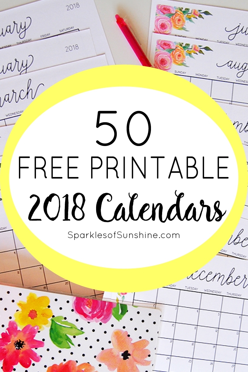 50 Free Printable 2018 Calendars You Can Snag - Sparkles Of