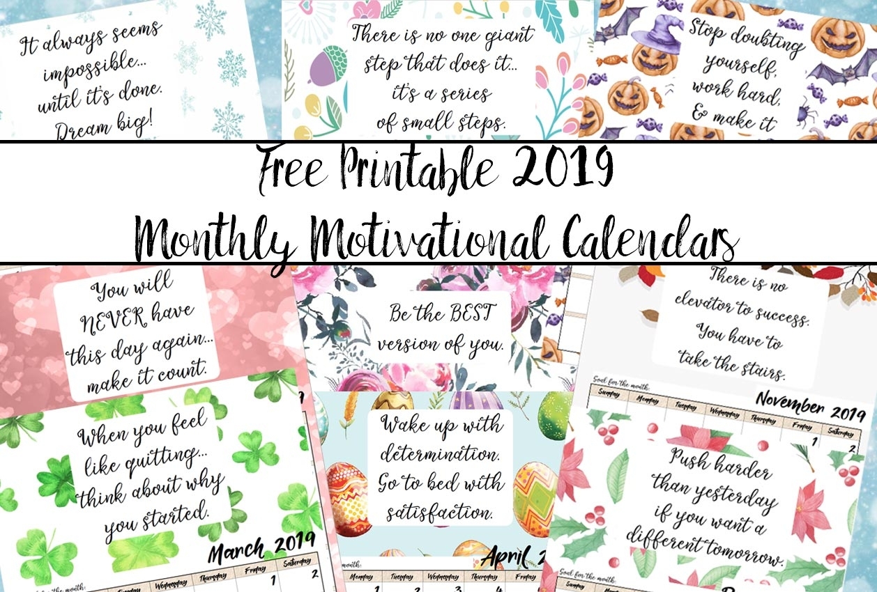 Free Printable 2019 Monthly Motivational Calendars