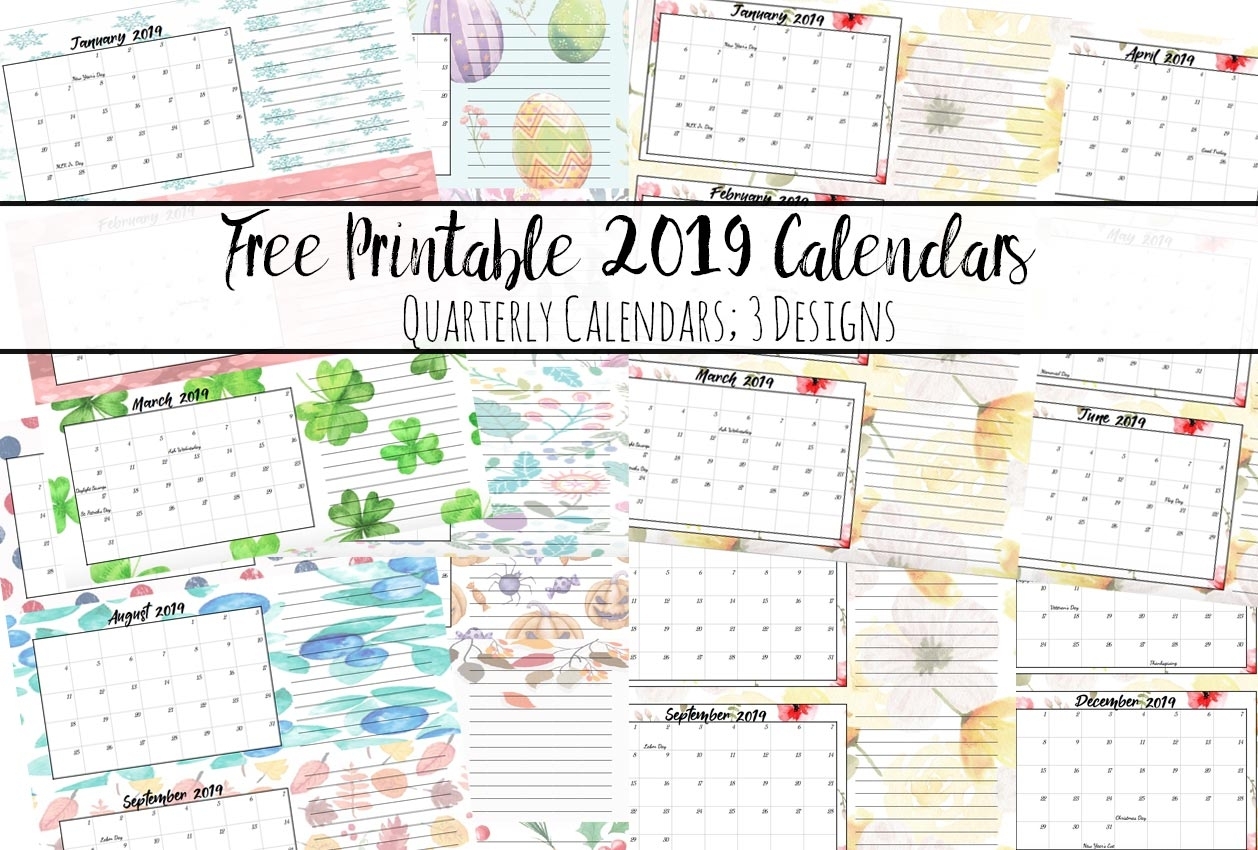 Free Printable 2019 Quarterly Calendars With Holidays: 3 Designs