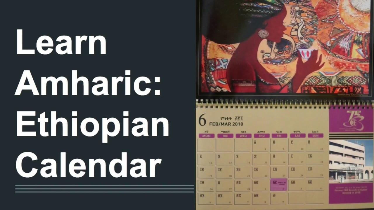 Learn Amharic: Ethiopian Calendar And Months In Amharic