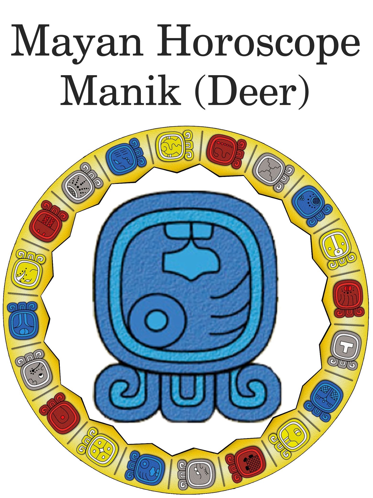 Manik (Deer) – Mayan Horoscope In 2019 | Mayan Astrology