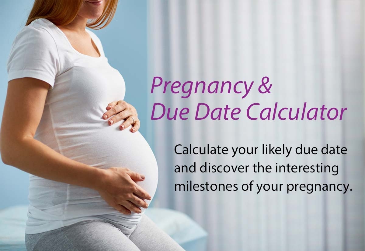 Pregnancy Due Date Calculator | How Far Along Am I?