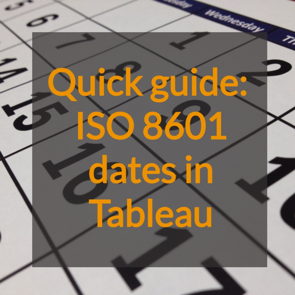 Quick Guide: Iso 8601 Dates In Tableau - The Information Lab