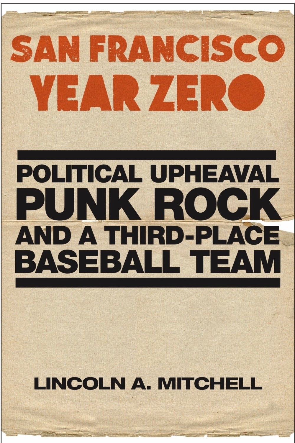 San Francisco Year Zero: Political Upheaval, Punk Rock And