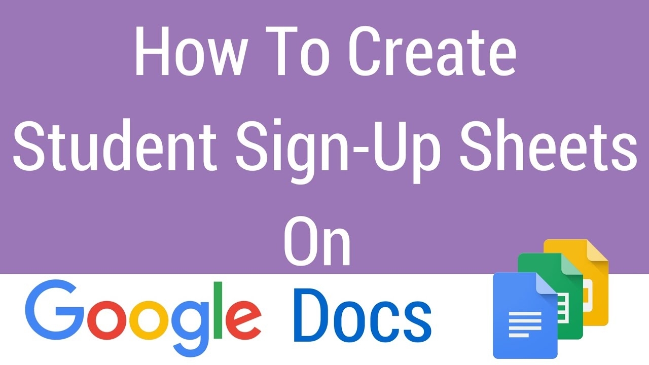 How To Create A Student Sign-Up Sheet On Google Docs
