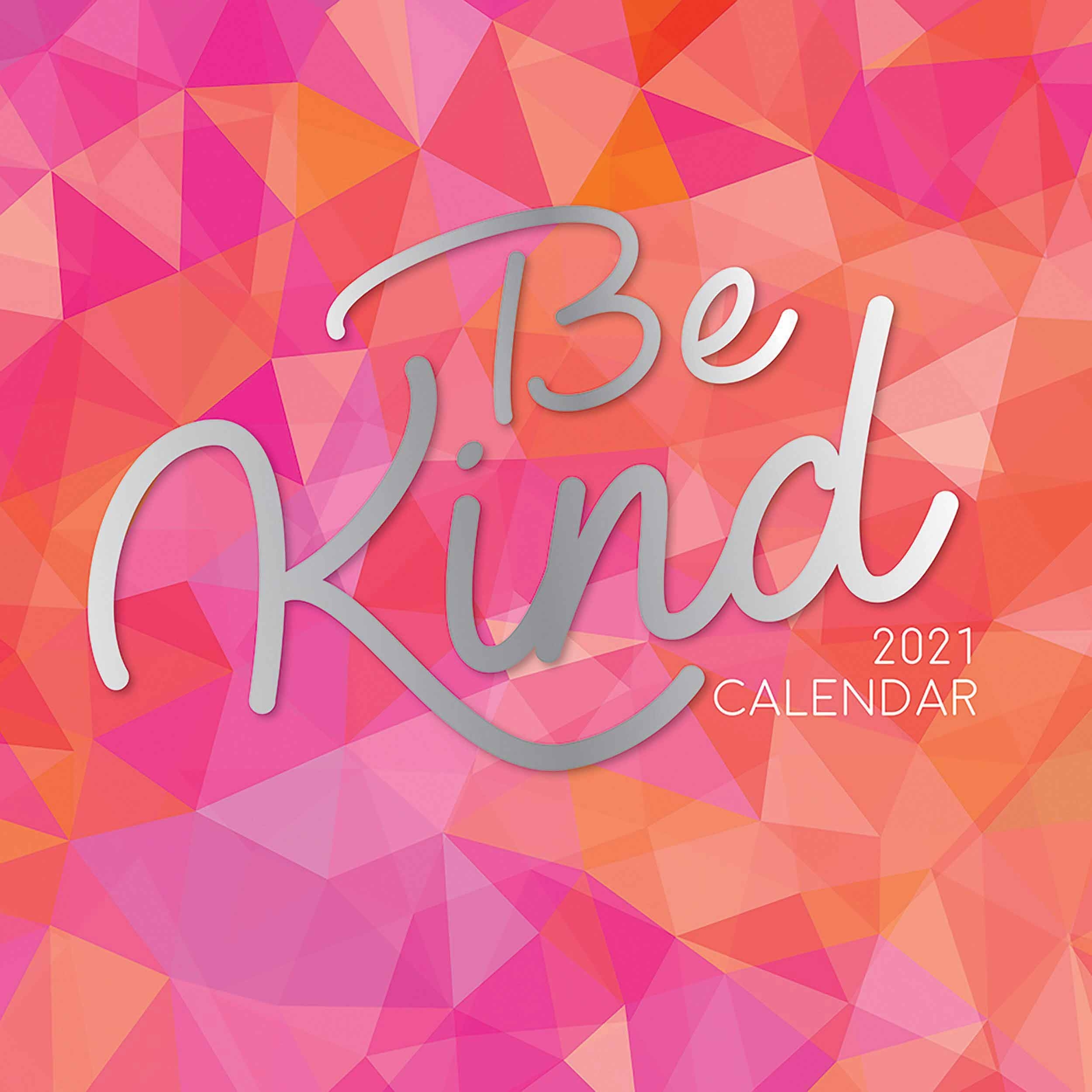 Be Kind Calendar 2021 At Calendar Club