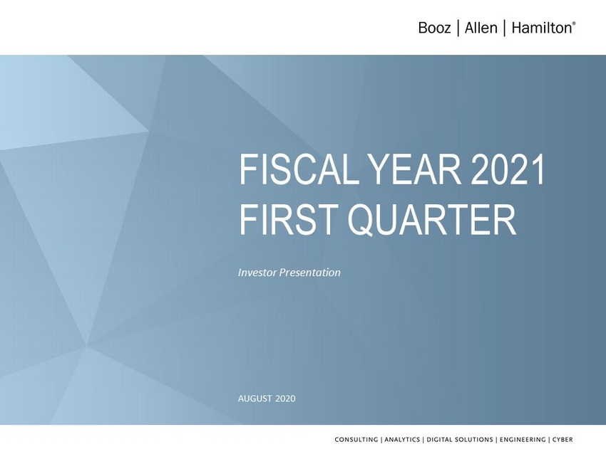 Investor Presentation August 2020 Fiscal Year 2021 First