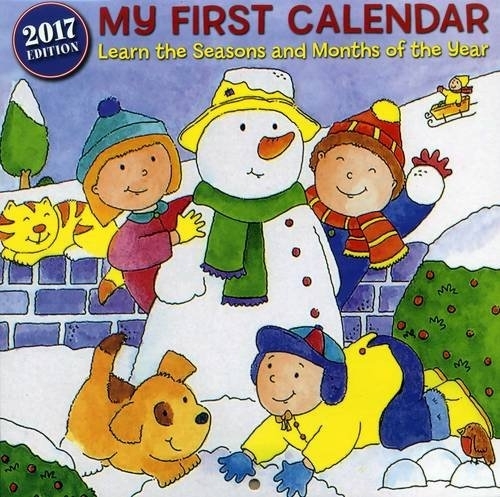 My First Calendar 2017: Learn The Seasons And Months Of