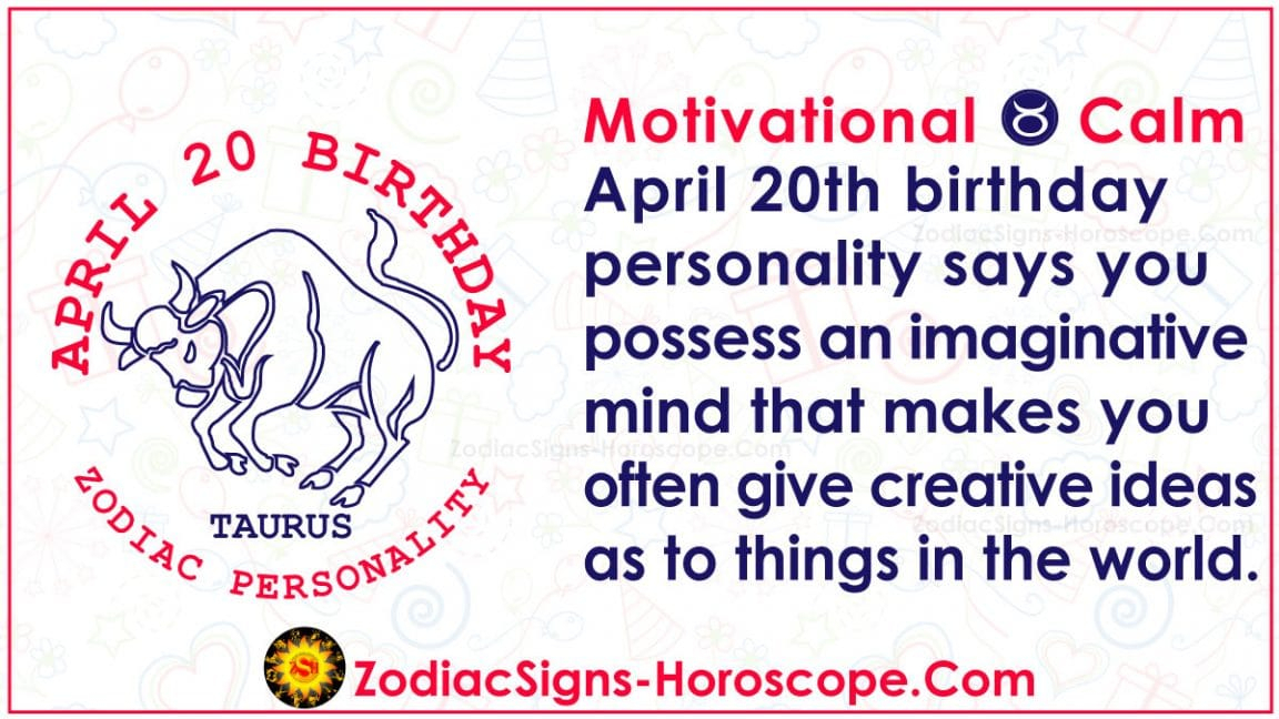 April 20 Zodiac - Full Horoscope Birthday Personality | Zsh