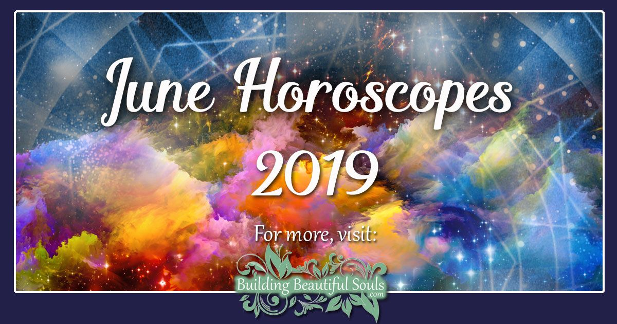 June 2019 Horoscope | All 12 Zodiac Signs &amp; Monthly