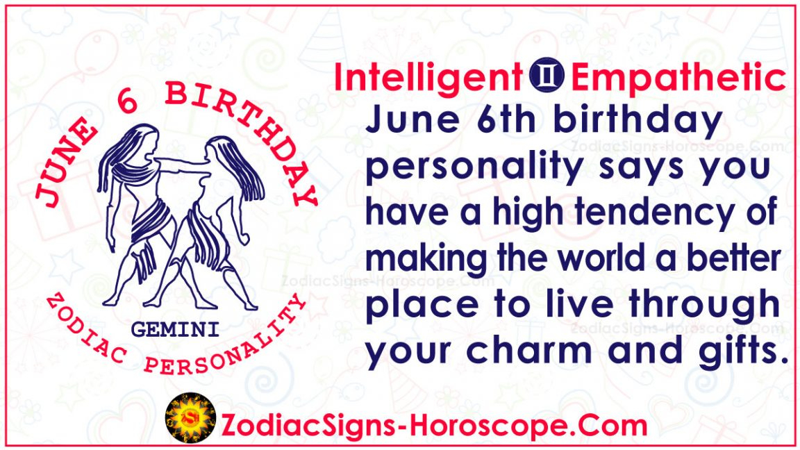 June 6 Zodiac - Full Horoscope Birthday Personality | Zsh