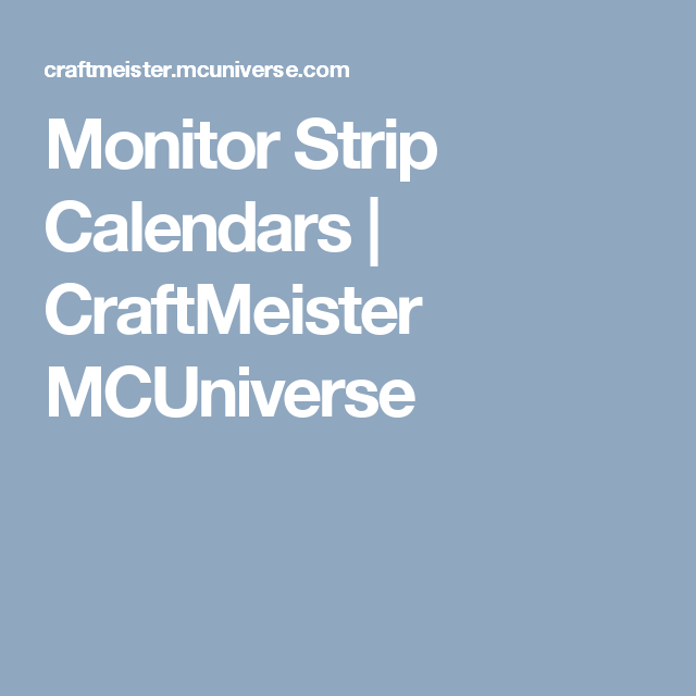 Monitor Strip Calendars | Craftmeister | Calendar, Monitor